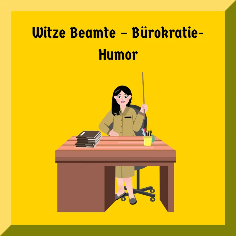 Witze Beamte – Bürokratie-Humor