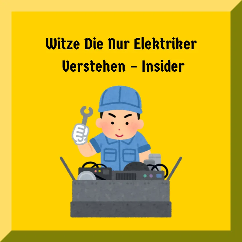 Witze Die Nur Elektriker Verstehen – Insider