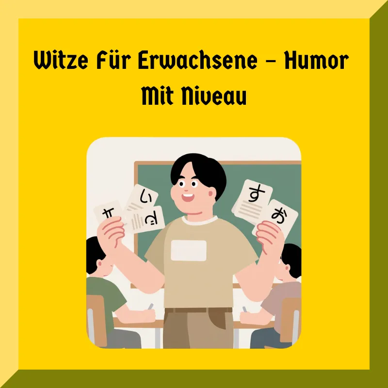Witze Für Erwachsene – Humor Mit Niveau