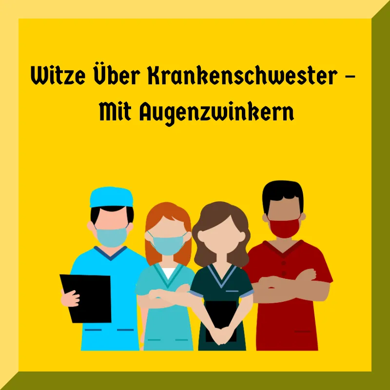 Witze Über Krankenschwester – Mit Augenzwinkern