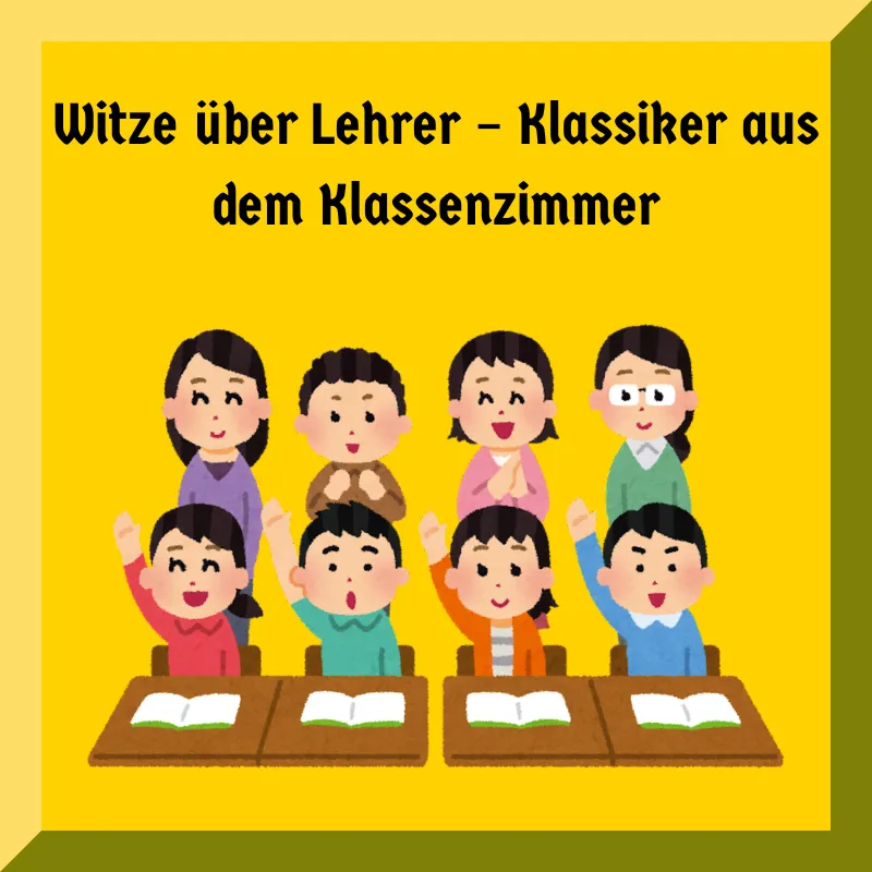 Witze über Lehrer – Klassiker aus dem Klassenzimmer