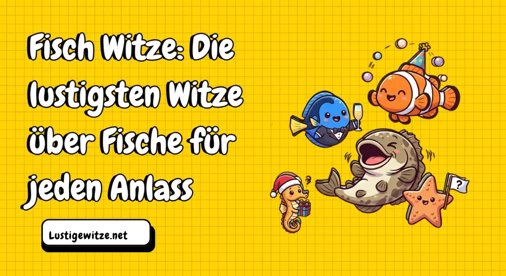 Fisch Witze: Die lustigsten Witze über Fische für jeden Anlass
