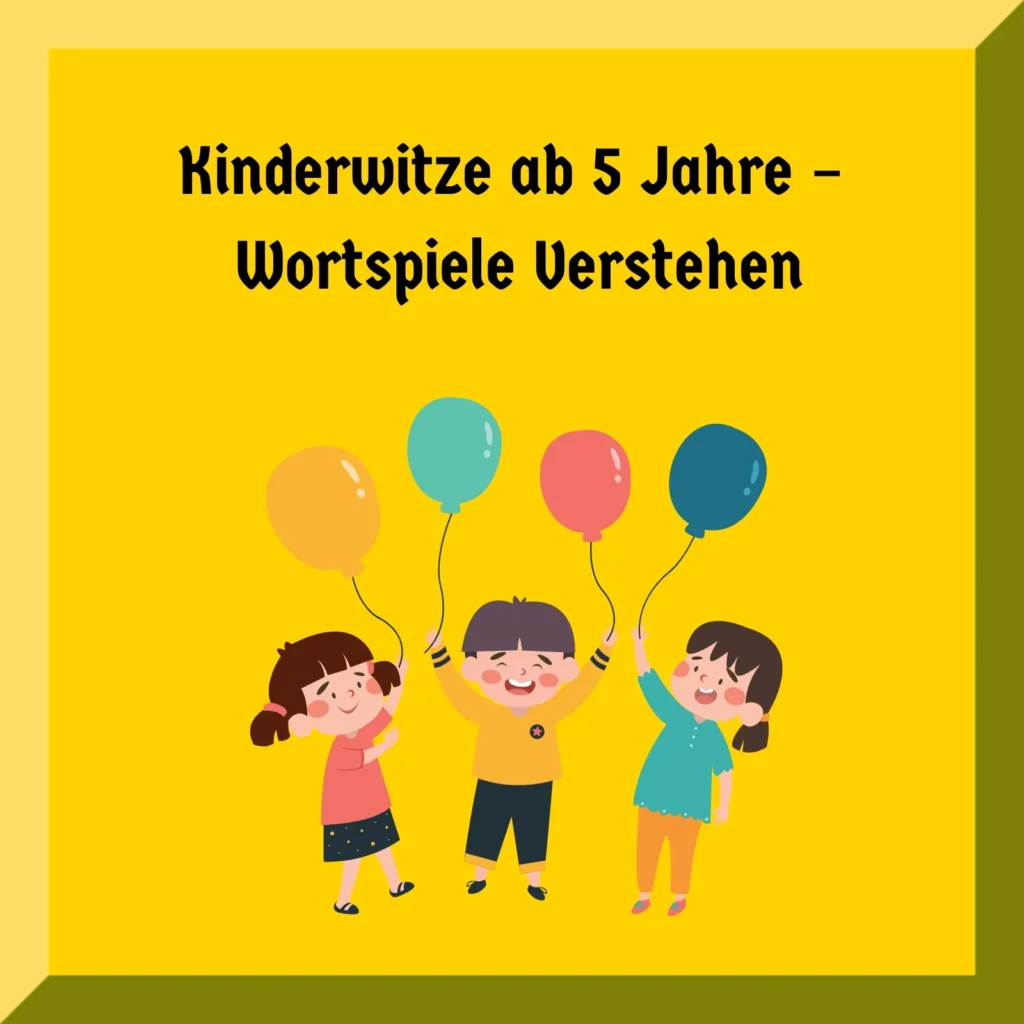 Kinderwitze ab 5 Jahre – Wortspiele Verstehen