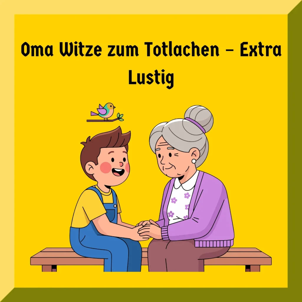 Oma Witze zum Totlachen – Extra Lustig