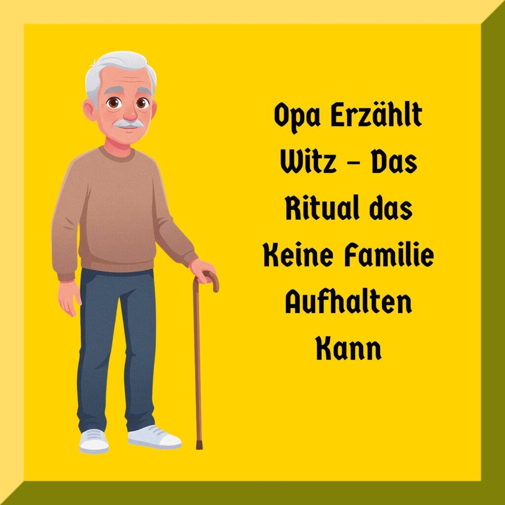 Opa Erzählt Witz – Das Ritual das Keine Familie Aufhalten Kann