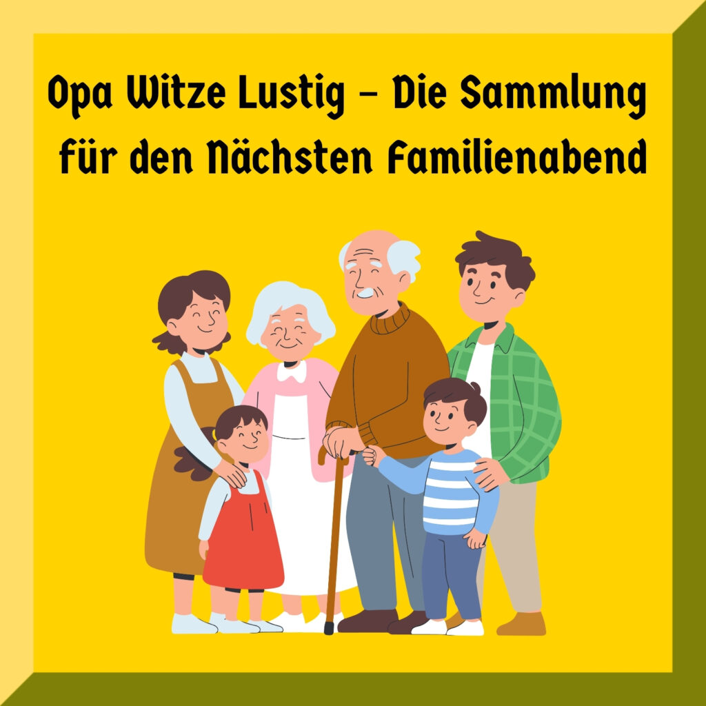 Opa Witze Lustig – Die Sammlung für den Nächsten Familienabend