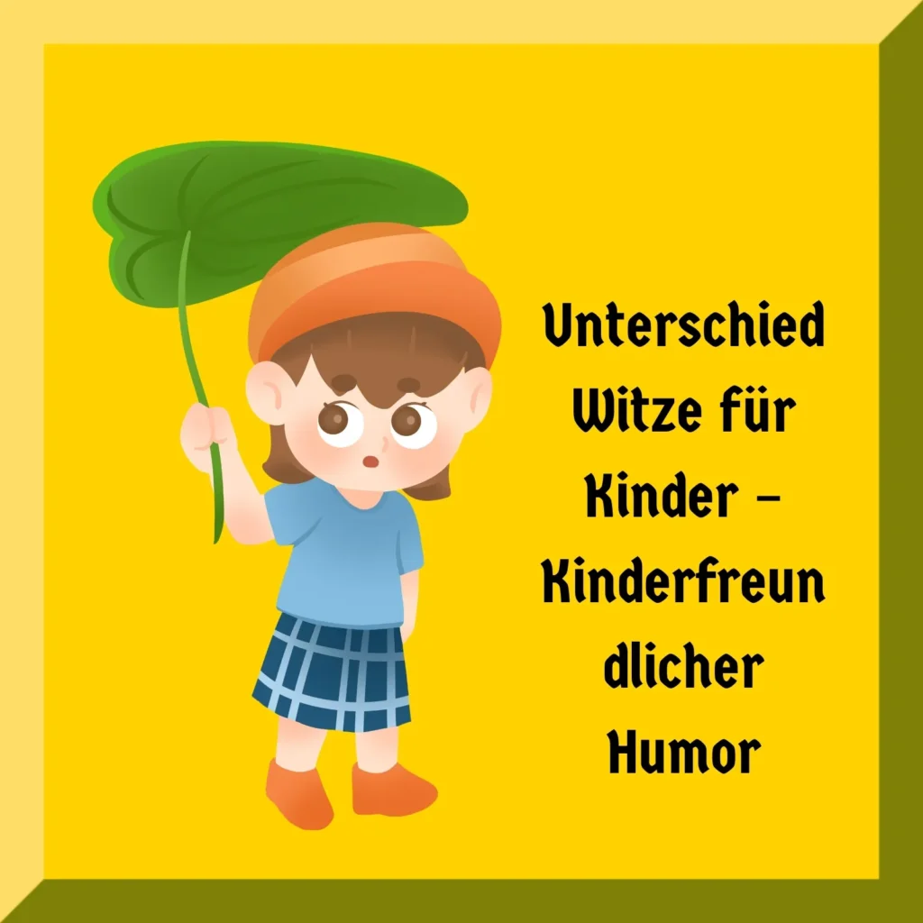 Unterschied Witze für Kinder – Kinderfreundlicher Humor