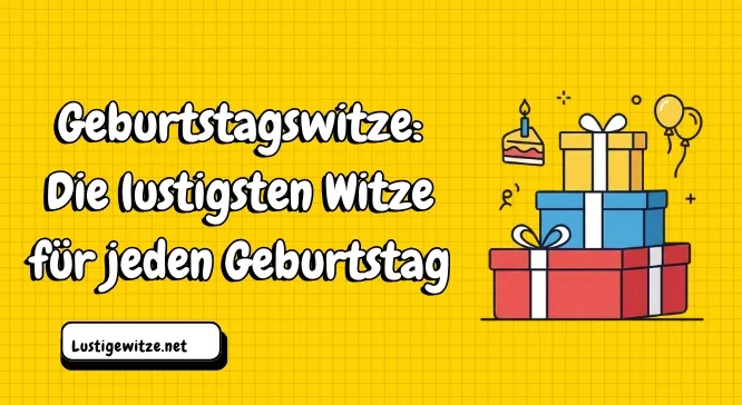 Geburtstagswitze: Die lustigsten Witze für jeden Geburtstag