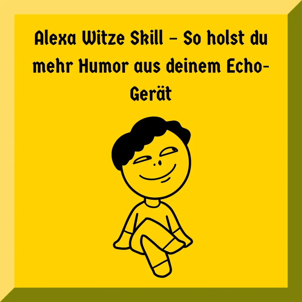 Alexa Witze Skill – So holst du mehr Humor aus deinem Echo-Gerät