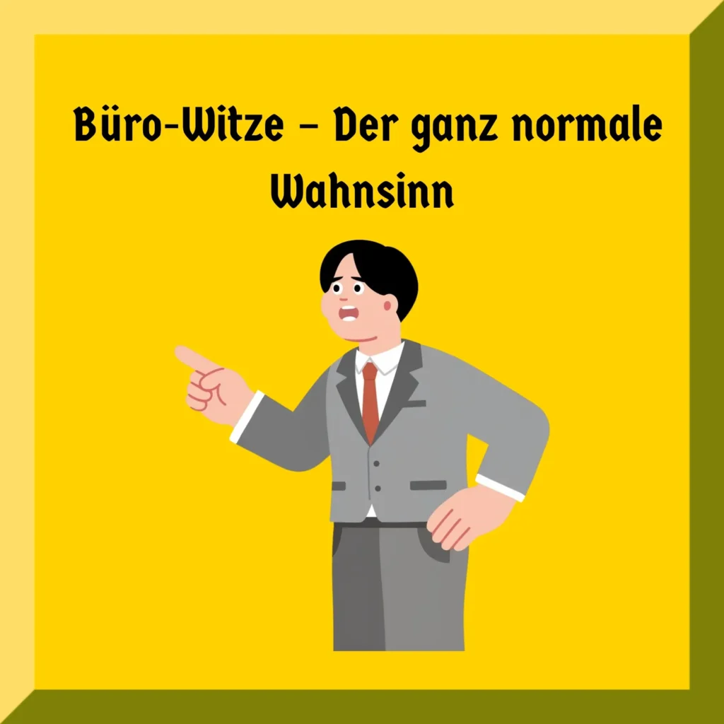 Büro-Witze – Der ganz normale Wahnsinn