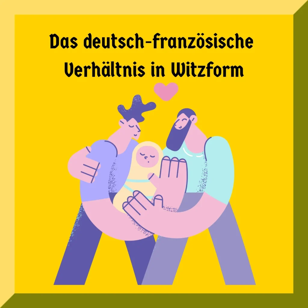Das deutsch-französische Verhältnis in Witzform
