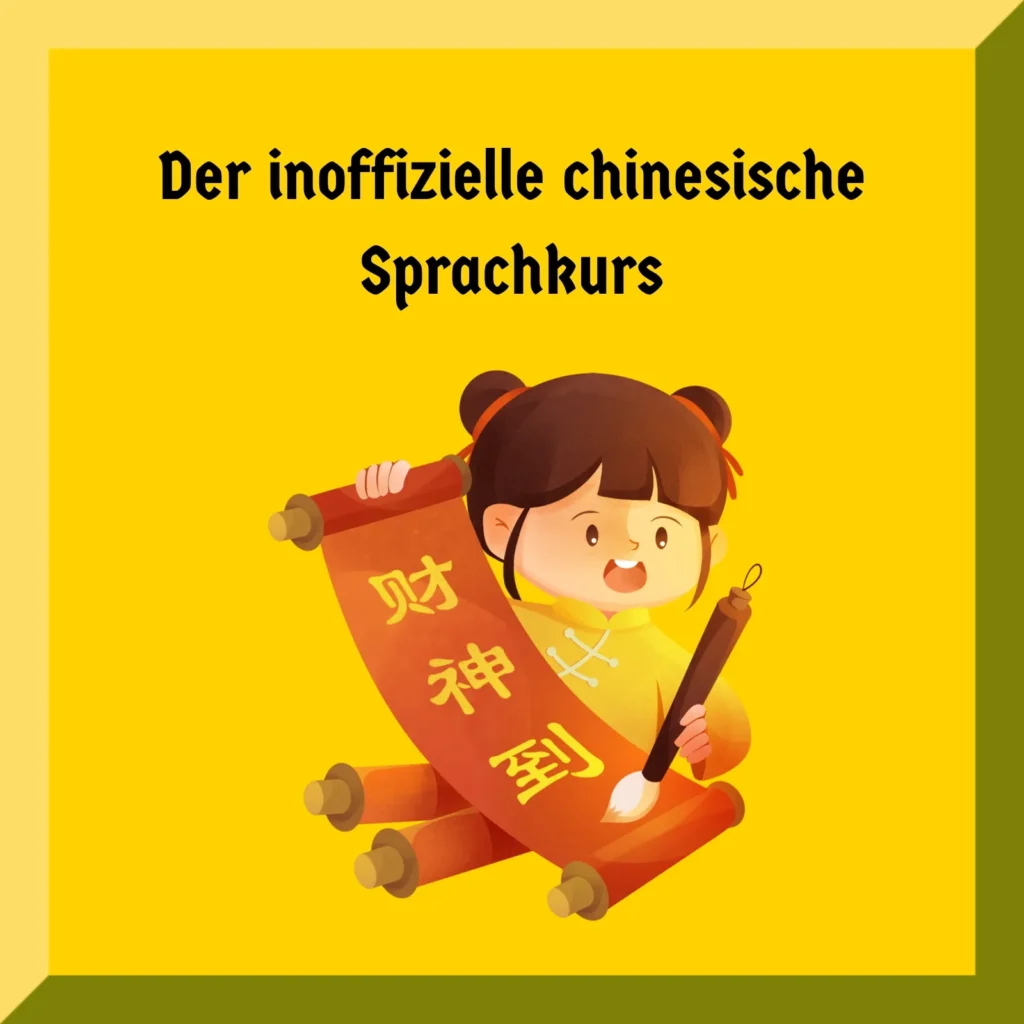 Der inoffizielle chinesische Sprachkurs