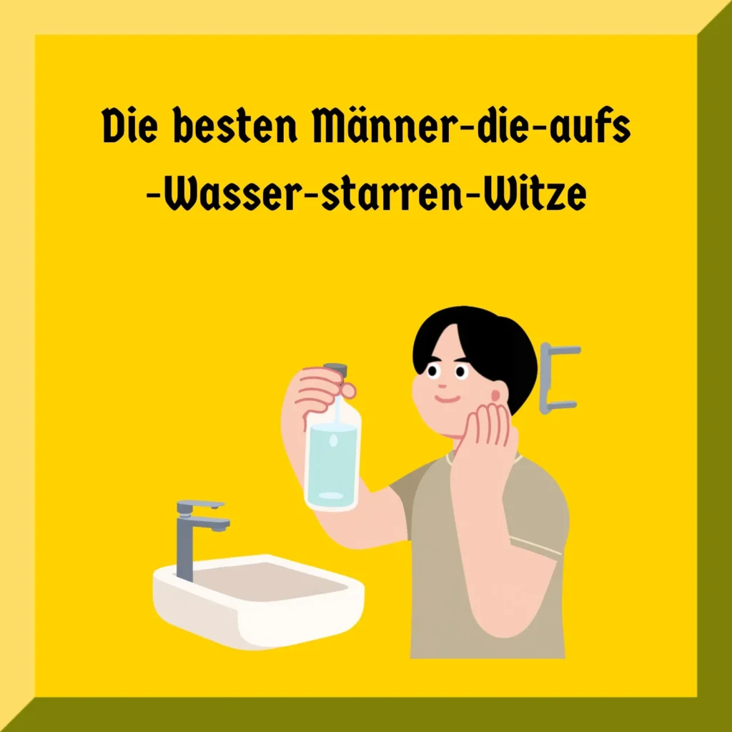 Die besten Männer-die-aufs-Wasser-starren-Witze