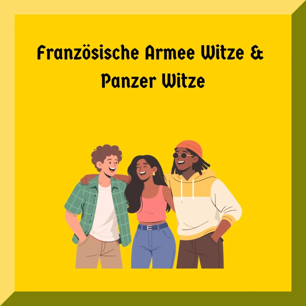 Französische Armee Witze & Panzer Witze