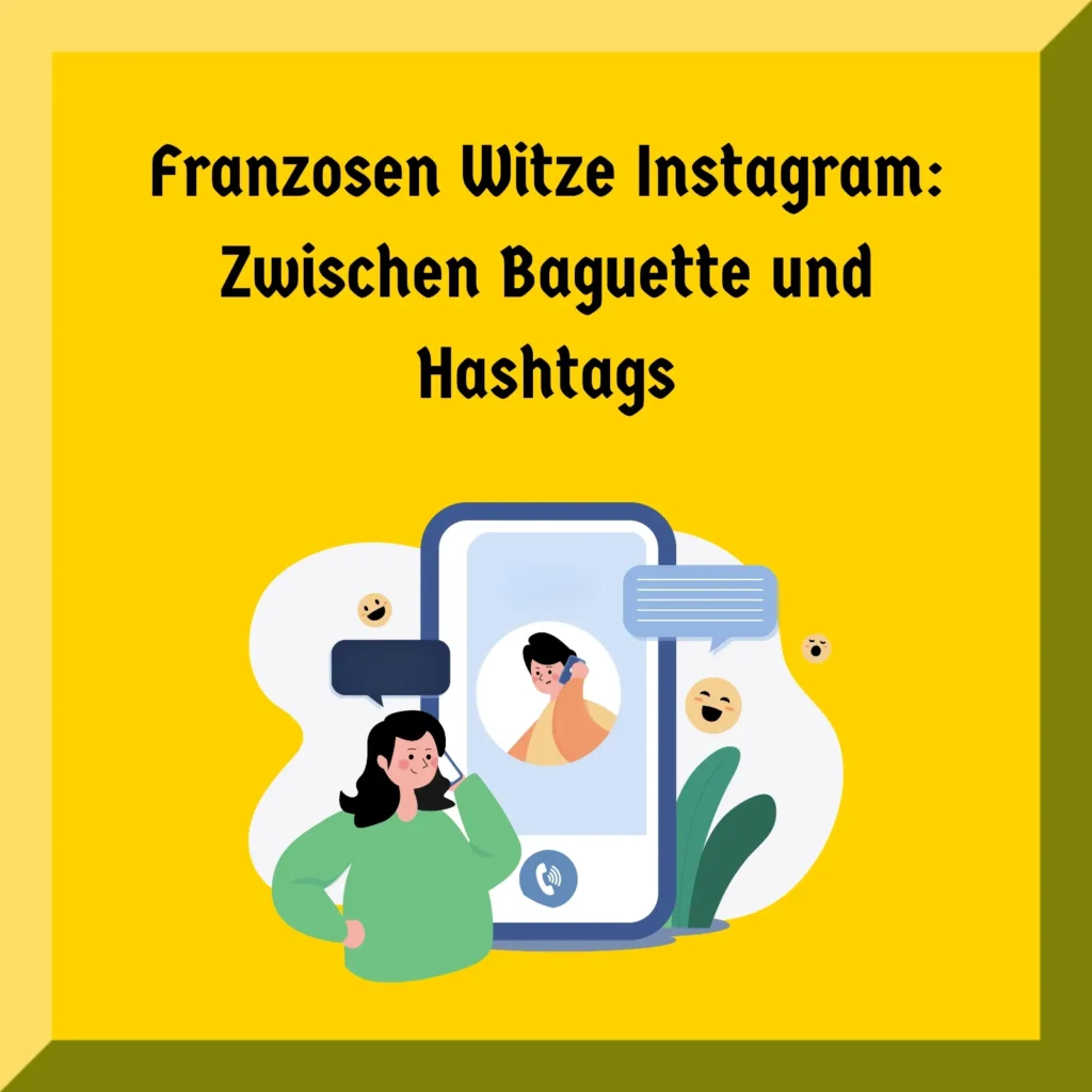 Franzosen Witze Instagram: Zwischen Baguette und Hashtags