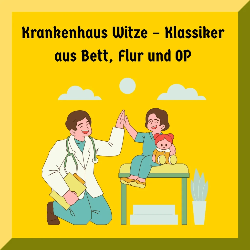 Krankenhaus Witze – Klassiker aus Bett, Flur und OP 