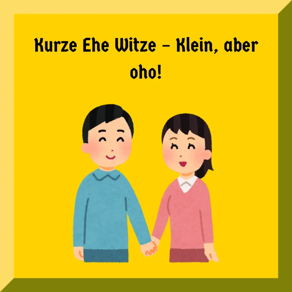 Kurze Ehe Witze – Klein, aber oho!