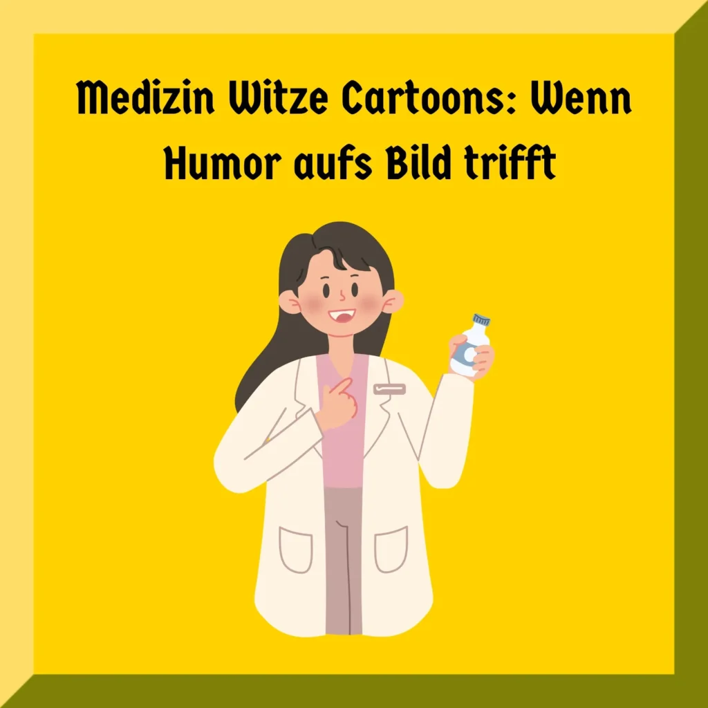 Medizin Witze Cartoons: Wenn Humor aufs Bild trifft
