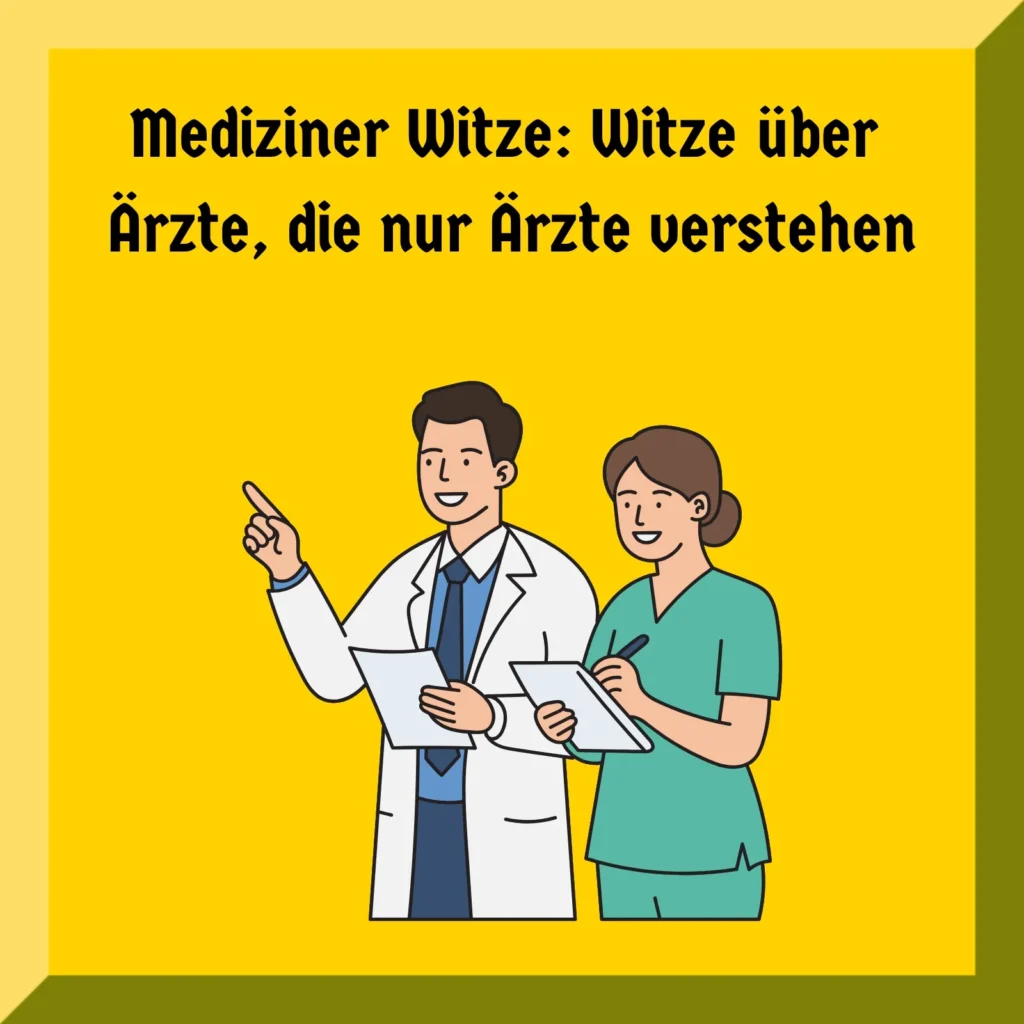 Mediziner Witze: Witze über Ärzte, die nur Ärzte verstehen