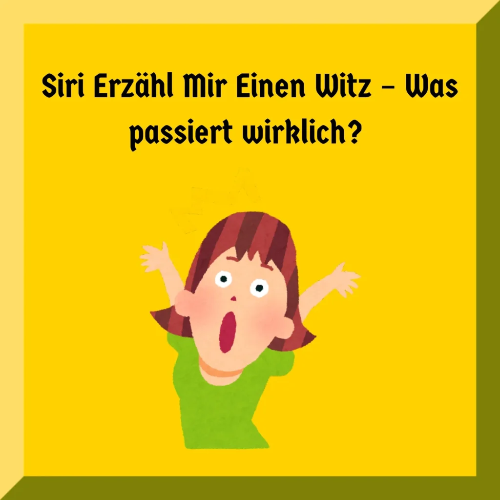 Siri Erzähl Mir Einen Witz – Was passiert wirklich?