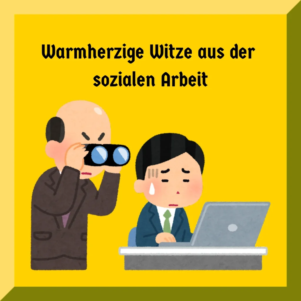 Warmherzige Witze aus der sozialen Arbeit