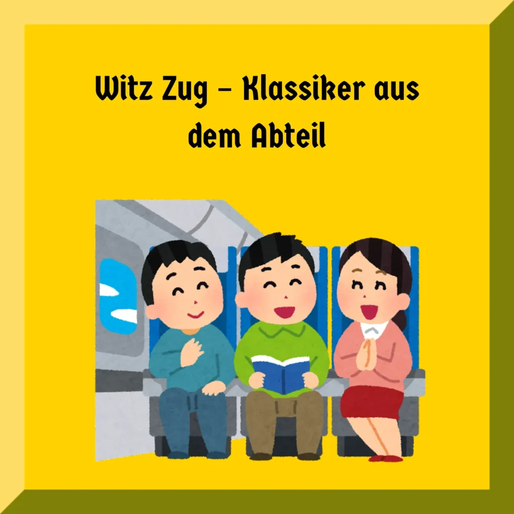 Witz Zug – Klassiker aus dem Abteil