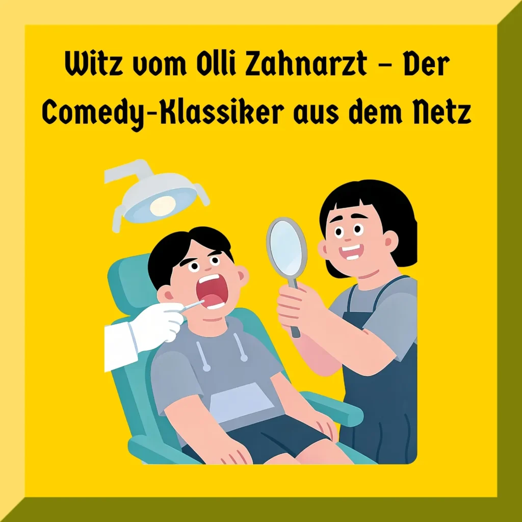 Witz vom Olli Zahnarzt – Der Comedy-Klassiker aus dem Netz