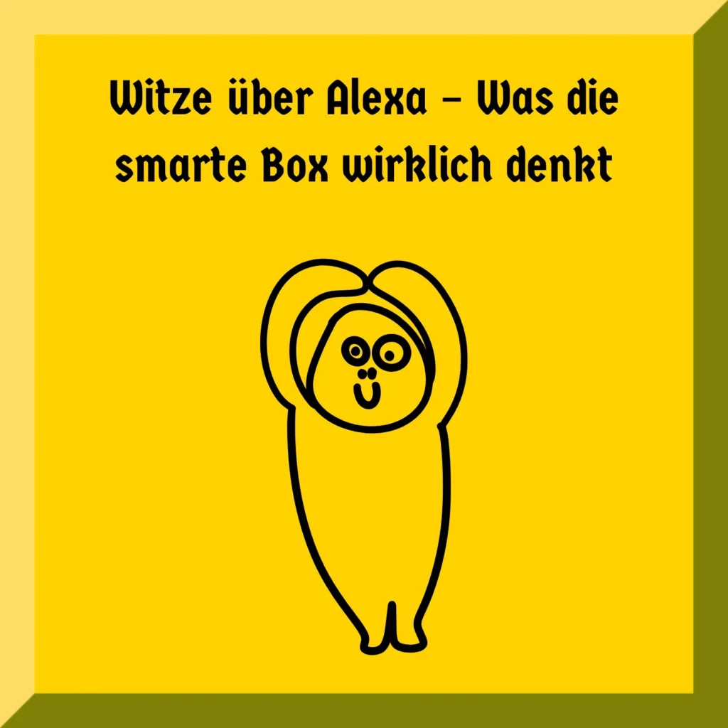Witze über Alexa – Was die smarte Box wirklich denkt