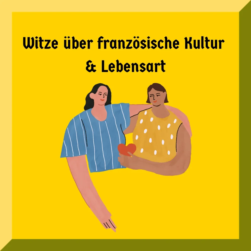 Witze über französische Kultur & Lebensart
