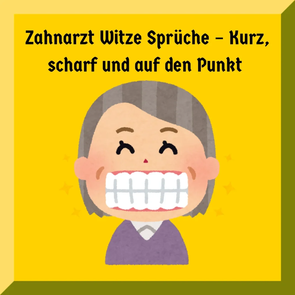 Zahnarzt Witze Sprüche – Kurz, scharf und auf den Punkt