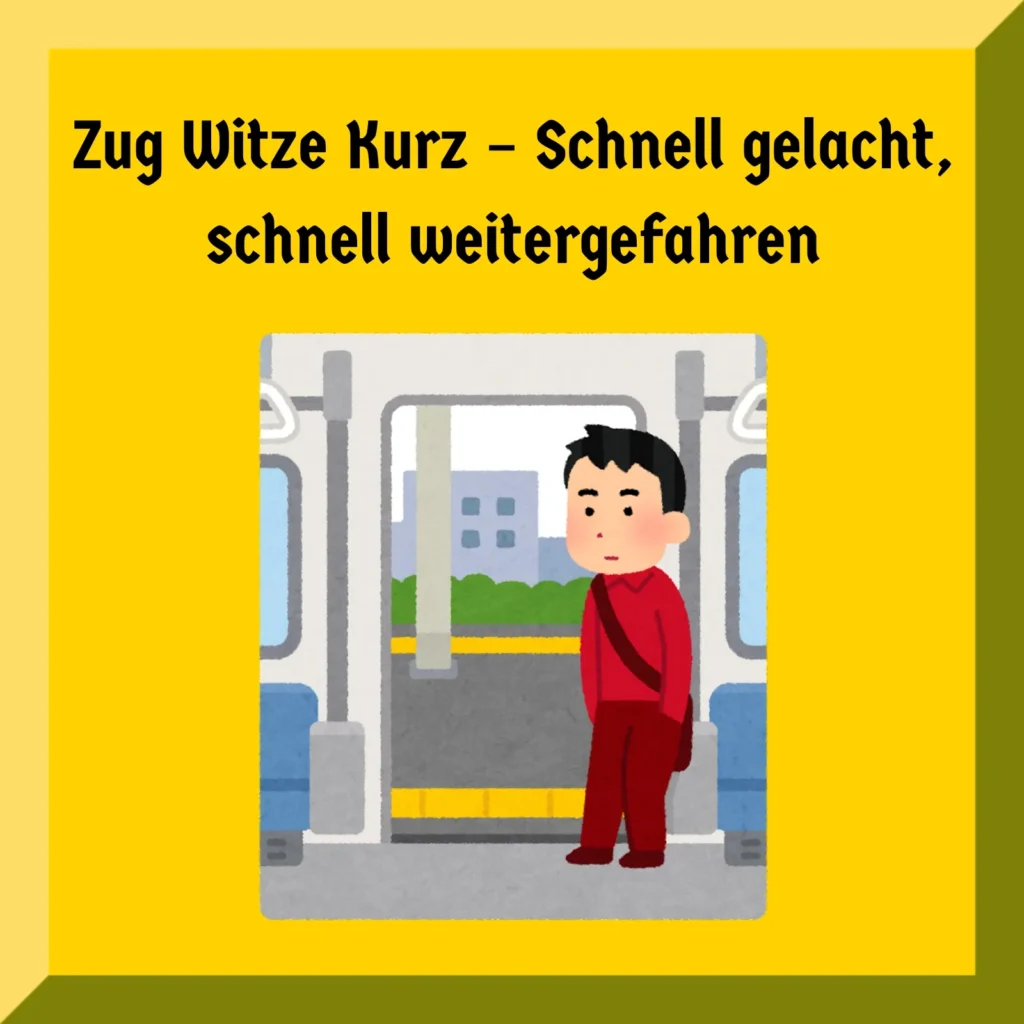 Zug Witze Kurz – Schnell gelacht, schnell weitergefahren
