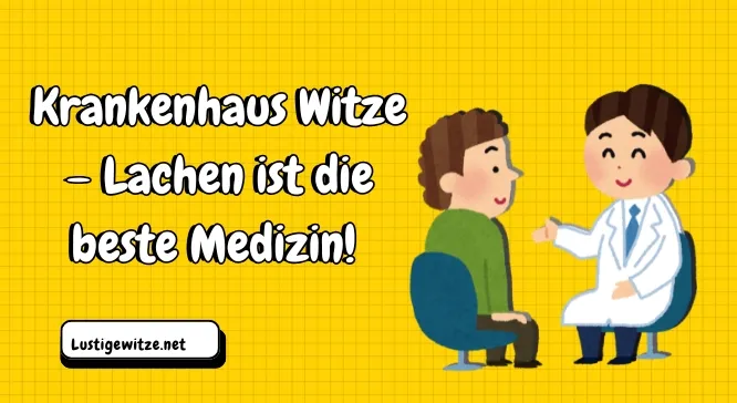 Krankenhaus Witze: Lachen als Medizin