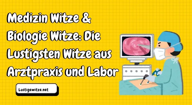 Medizin & Biologie Witze zum Lachen