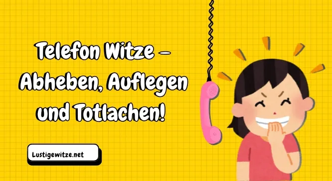 Telefon Witze: Abheben & Totlachen