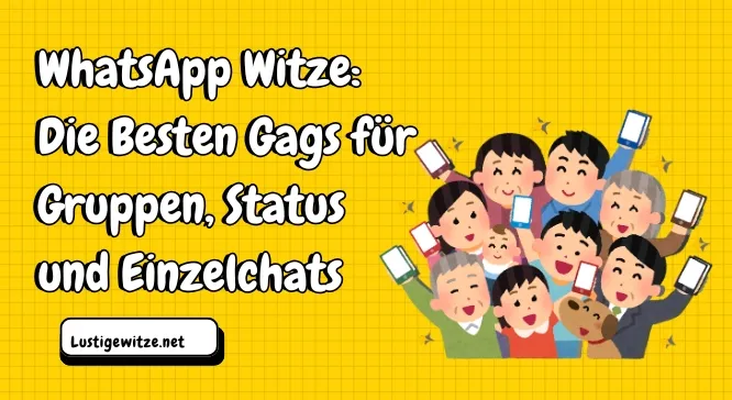 WhatsApp Witze für Gruppen & Chats