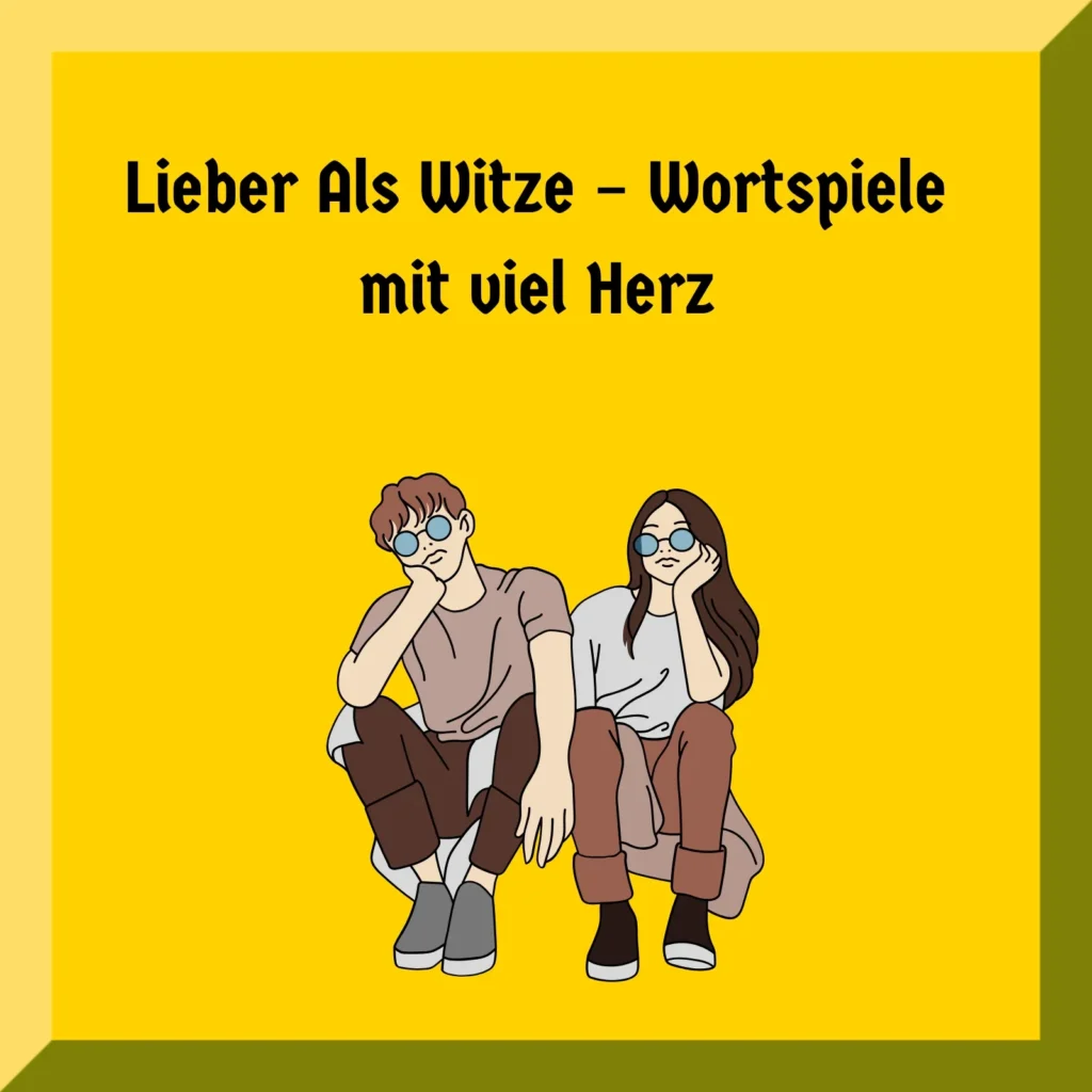 Lieber Als Witze – Wortspiele mit viel Herz