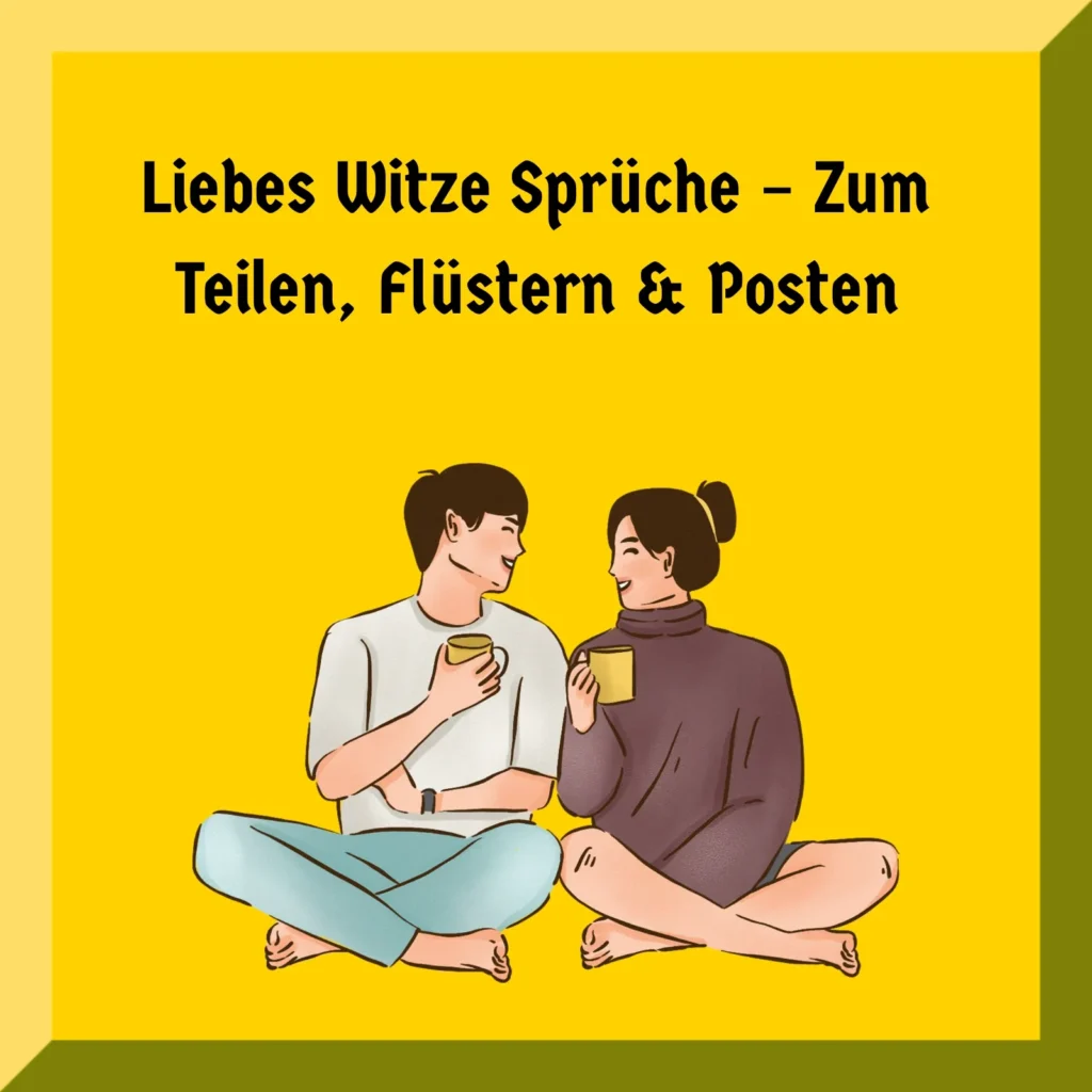 Liebes Witze Sprüche – Zum Teilen, Flüstern & Posten
