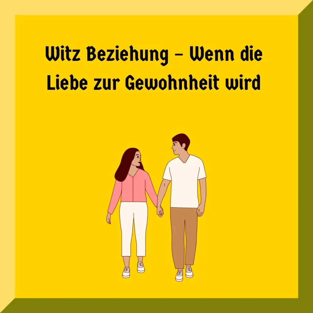 Witz Beziehung – Wenn die Liebe zur Gewohnheit wird