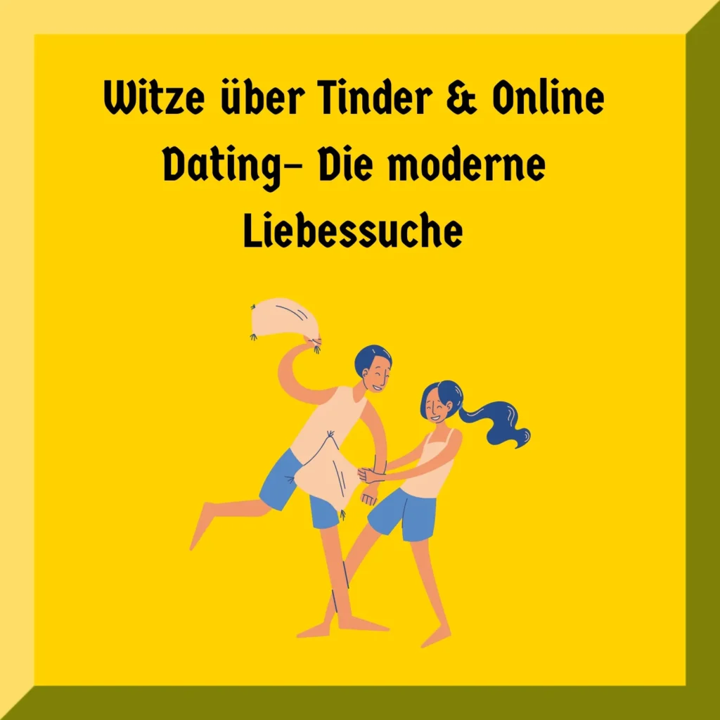 Witze über Tinder & Online Dating – Die moderne Liebessuche